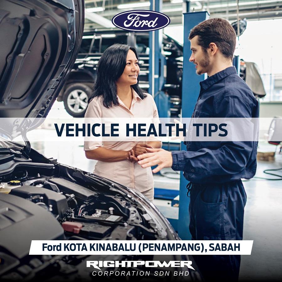 Vehicle Health Tips Ford Service Kota KinabaluRIGHTPOWER